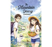 The Mountain Diary Anthina: A Gentle Story of Love, Distance, and Unspoken Feelings
