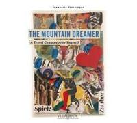 The Mountain Dreamer - A Travel Companion To Yourself.
