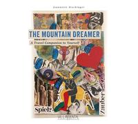 The Mountain Dreamer - A Travel Companion to Yourself.: English Trade Edition.