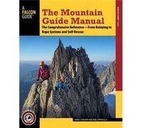 Manuel du guide de montagne – Guide complet – Assurage, cordes et auto-secours