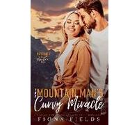 The Mountain Man's Curvy Miracle