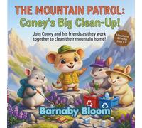 The Mountain Patrol-Coney's Big Clean-Up: Join Coney and his friends as they work together to clean their mountain home