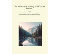 The Mountain Spring, and Other Poems