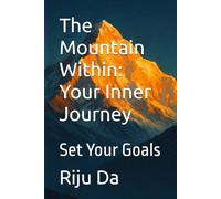 The Mountain Within: Your Inner Journey: Set Your Goals