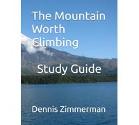 The Mountain Worth Climbing Study Guide