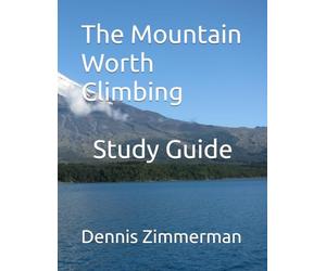 The Mountain Worth Climbing Study Guide