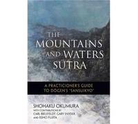 The Mountains and Waters Sutra by Issho Fujita Shohaku Okumura, Issho Fujita (Auteur)
