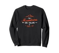 The Mountains are Calling... Design inspiré des randonneurs Sweatshirt