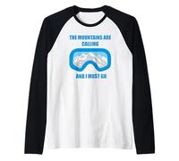 The Mountains are Calling - Ski Snowboard Manche Raglan