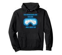 The Mountains are Calling - Ski Snowboard Sweat à Capuche