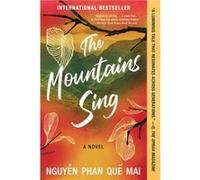 The Mountains Sing by Mai Phan Que Nguyen Mai Phan Que Nguyen (Auteur)