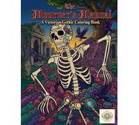 The Mourner’s Manual: A Victorian Gothic Coloring Book