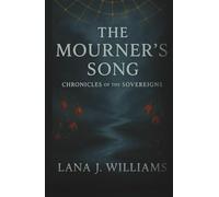The Mourner's Song: Chronicles of the Sovereigns