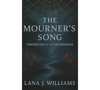 The Mourner's Song: Chronicles of the Sovereigns