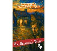 The Mourner's Wake: Irish Folklore Dark Comedy in four Acts