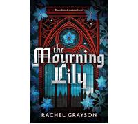 The Mourning Lily The Mourning Lily, #1 - Rachel Grayson - Rachel Grayson - ebook (ePub) - Livre