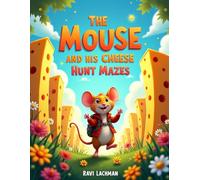 The Mouse and his Cheese Hunt Mazes Book
