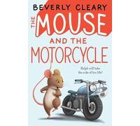 The Mouse and the Motorcycle by Cleary, Beverly (2014) Hardcover