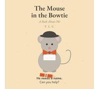The Mouse in a Bow Tie: A Book About Me