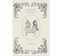 The Mouse, The Chickadee, and A Little Magic