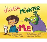 The Mouse, the Monster, and Me: Assertiveness for young people