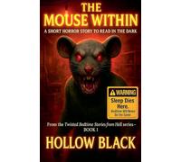 The Mouse Within: A Short Horror Story to Read in the Dark