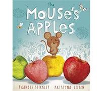 The Mouses Apples by Frances Stickley Frances Stickley (Auteur)