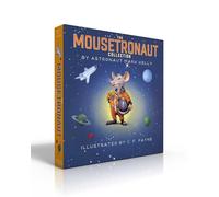 The Mousetronaut Collection (Boxed Set): Mousetronaut; Mousetronaut Goes to Mars; Mousetronaut Saves the World