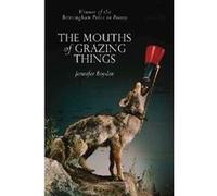 The Mouths of Grazing Things by Jennifer Boyden Jennifer Boyden (Auteur)