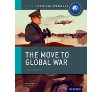 The Move to Global War: Course Companion