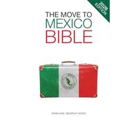 The Move to Mexico Bible