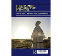 The Movement Resonated Deep in My Soul: New Perspectives on the Global Anti-apartheid Liberation Movement