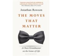 The Moves that Matter by Jonathan Rowson Jonathan Rowson (Auteur)