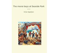 The movie boys at Seaside Park (Classic Books)