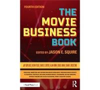 The Movie Business Book Jason E Squire, (Auteur)