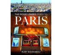 The Movie Lovers Guide to Paris - Ruby Boukabou - Pen amp Sword Books Ltd - Livre en Anglais - Paperback Ruby BoukabouRuby Boukabou (Auteur)