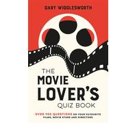 The Movie Lover's Quiz Book A Compendium of Over 900 Questions on Your Favourite Films, Movie Stars and Directors - Gary Wigglesworth - Summersdale - ebook (ePub) - Livre