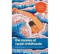 The Movies of Racial Childhoods by Celine Parrenas Shimizu Celine Parrenas Shimizu (Auteur)