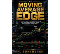 THE MOVING AVERAGE EDGE: A Professional Guide to 20/50/200 EMA Trading, Trend Identification, Momentum, Volume, Risk Management and Real-World Stock Market Execution