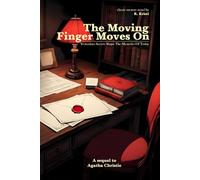 The Moving Finger Moves On