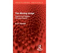 The Moving Image – Science and Religion. Time and Eternity