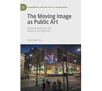 The Moving Image As Public Art