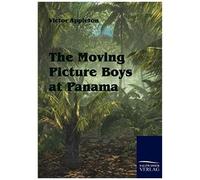 The Moving Picture Boys At Panama