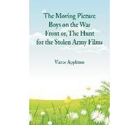 The Moving Picture Boys On The War Front
