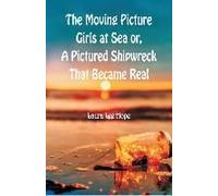 The Moving Picture Girls At Sea