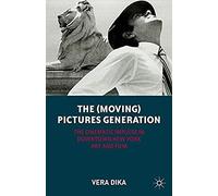 The (Moving) Pictures Generation