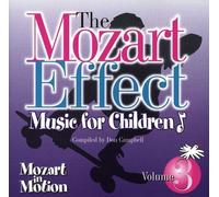The Mozart Effect: Music For Children, Vol. 3 - Mozart In Motion by Don Campbell