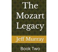 The Mozart Legacy: Book Two