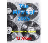 The MP3's of 2025: All the Sordid Details