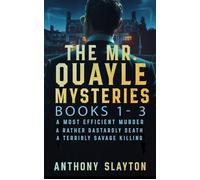 The Mr. Quayle Mysteries Books 1-3 - Anthony Slayton - Ink and Dagger Press - ebook (ePub) - Livre